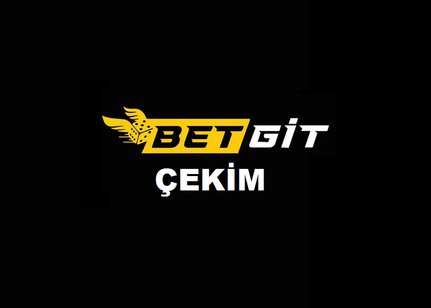 Betgit Çekim