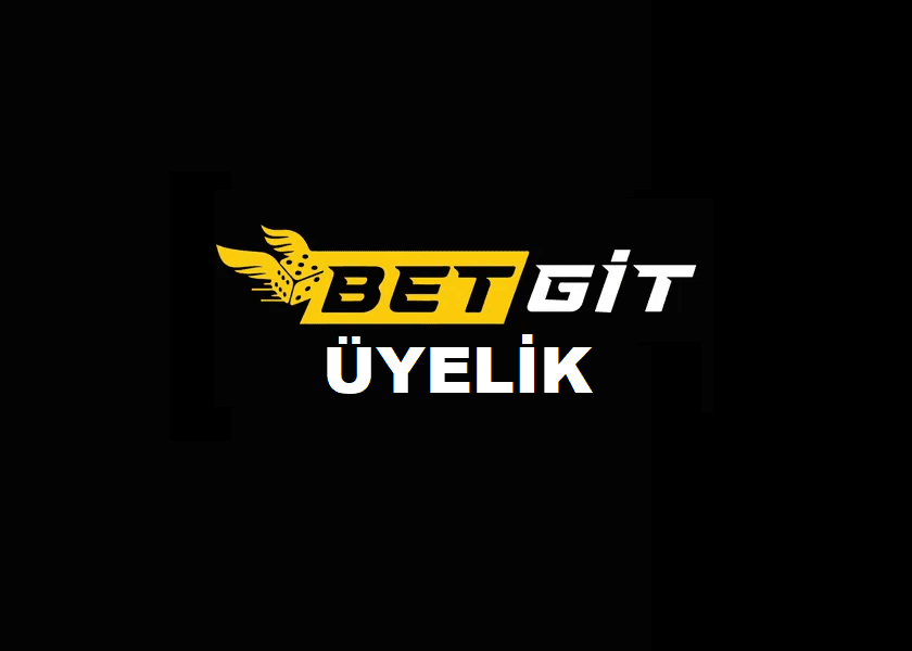 Betgit Üyelik