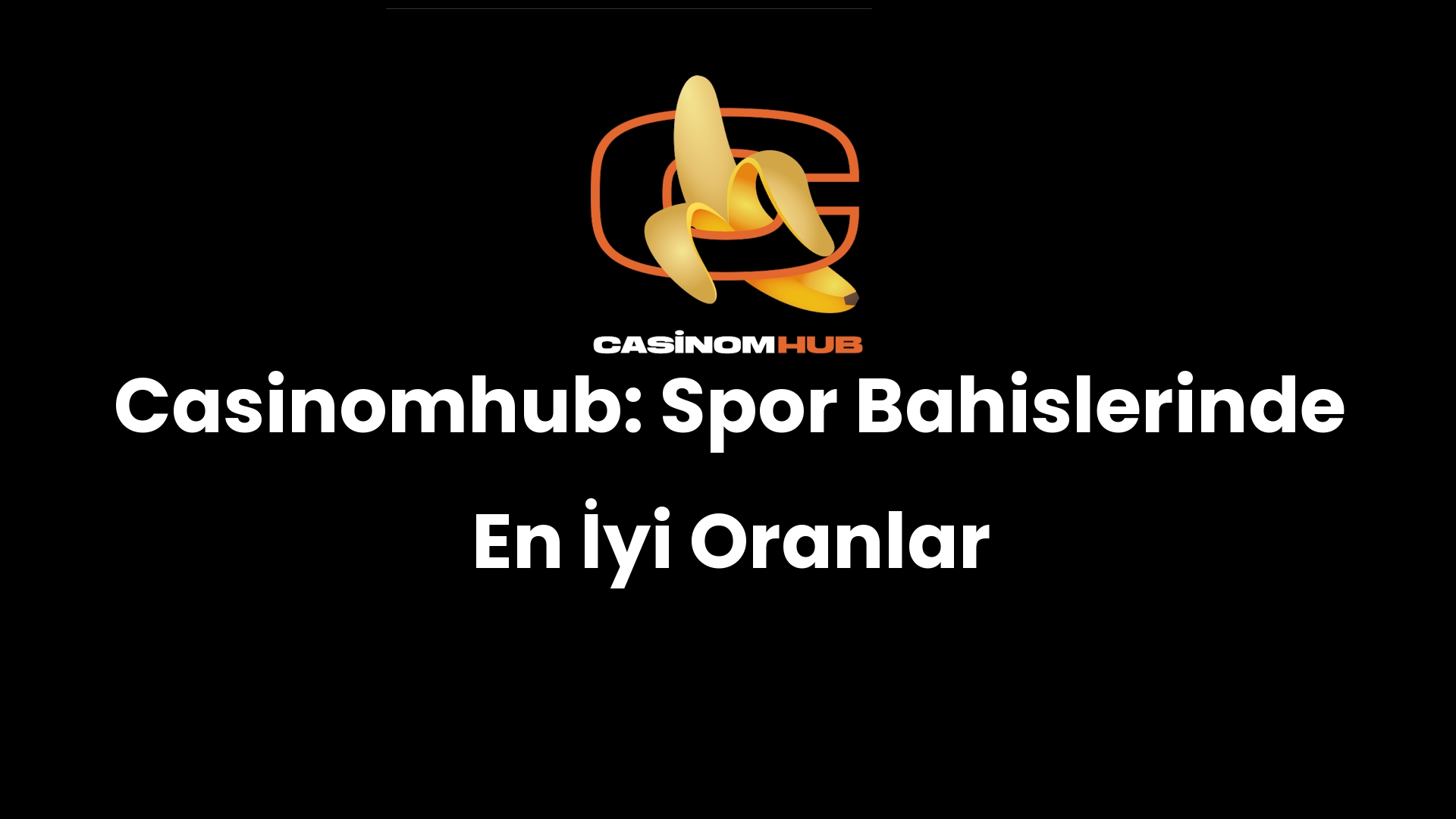 Casinomhub: Spor Bahislerinde En İyi Oranlar