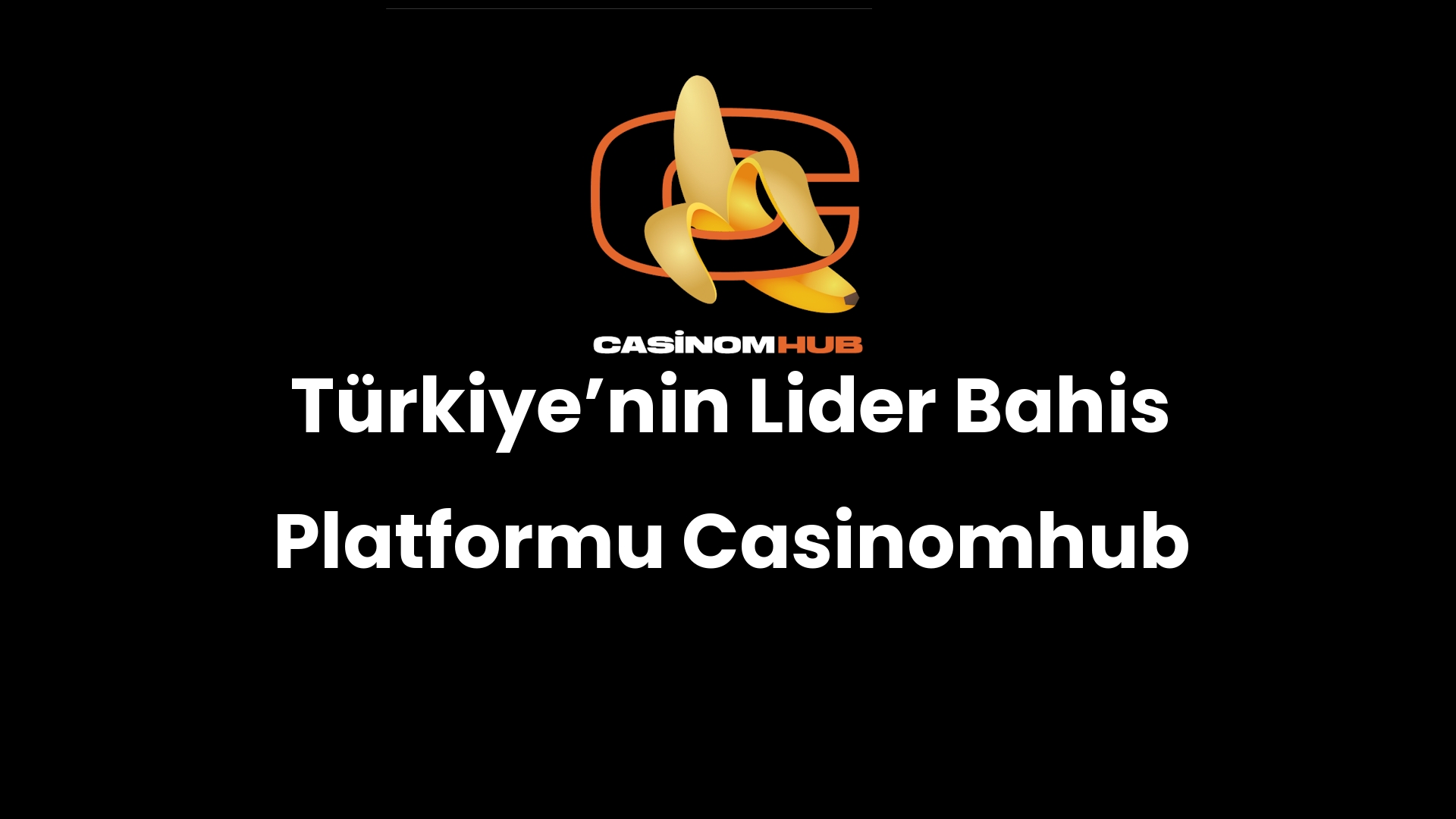 Türkiye’nin Lider Bahis Platformu Casinomhub